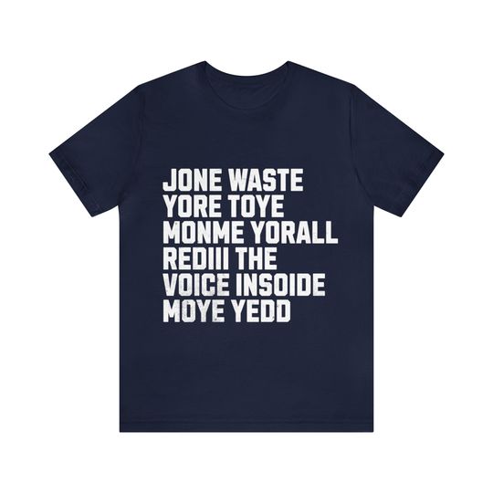 Discover Jone Waste Yore Toye Monme T-Shirt, Jone Waste Yore Toye Meme T-Shirt