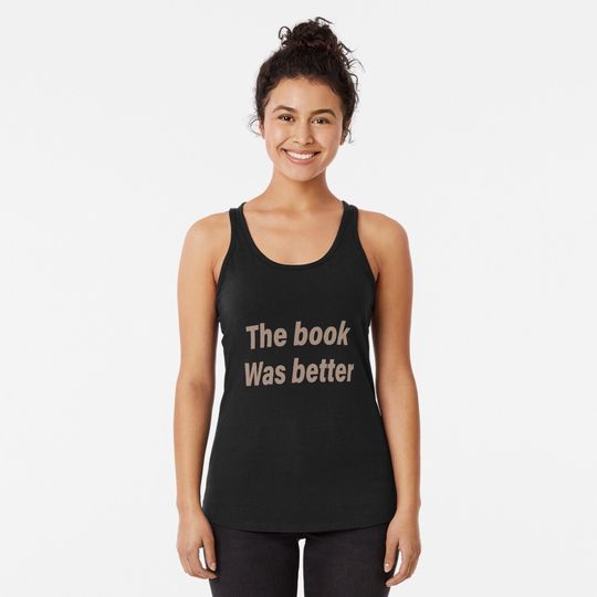 Discover The Book Was Better Tank Top