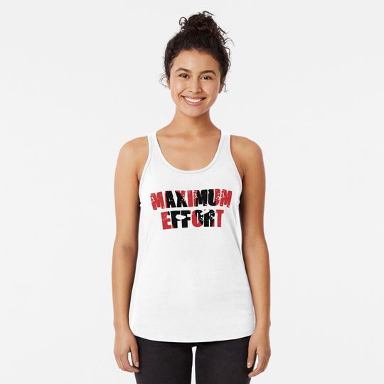Discover Maximum Effort Tank Top