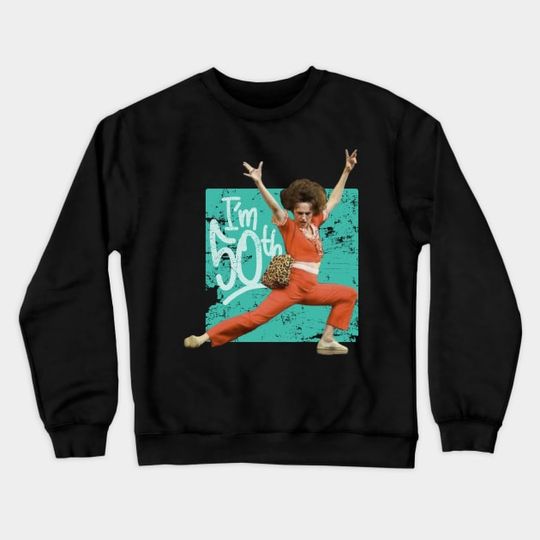Discover I'm 50 - Sally Omalley - Sweatshirt #2
