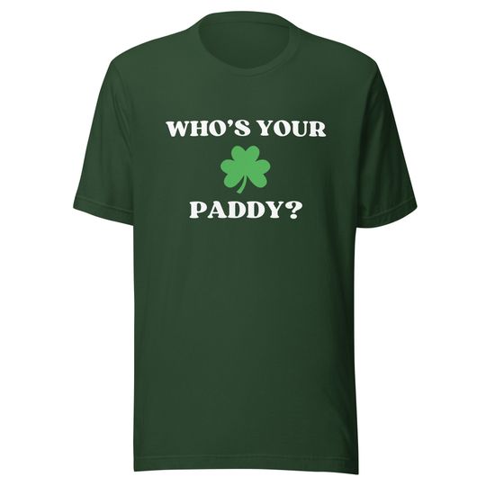 Discover Who's Your Paddy St. Patrick's Day T-Shirt