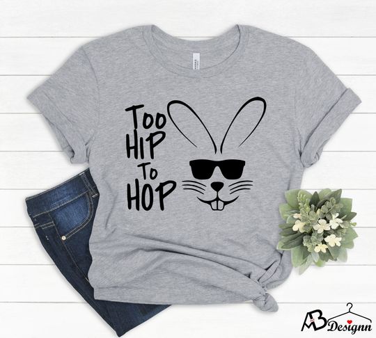 Discover Too Hip To Hop Shirt, Hip Hop Bunny Shirt, Happy Easter Shirt, Hip to Hop Tee, Gift For Easter, Easter Hip Hop Bunny T-Shirt