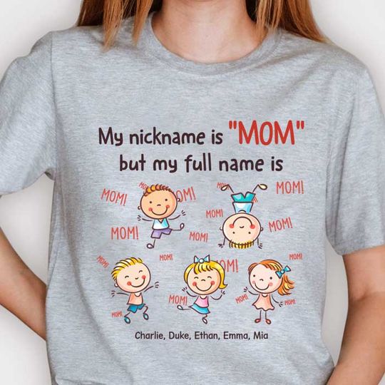 Discover My Nick Name Is "Mom" - Gift For Mom, Personalized Unisex T-shirt