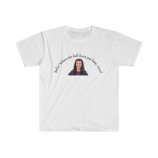 Discover Bella Where The Hell Have You Been Loca Shirt, Bella Shirt,  Best friend Shirt