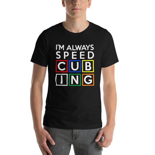 Discover Puzzle I'm Always Speed Cubing T-Shirt