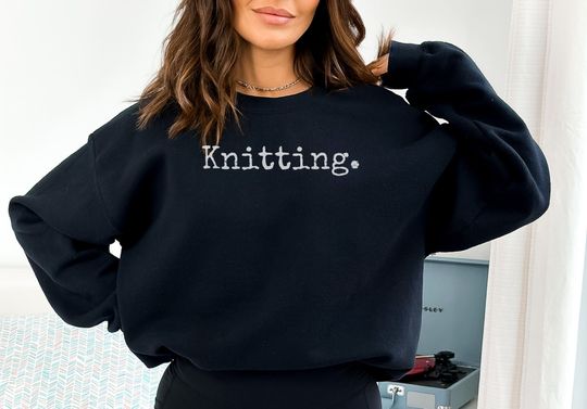 Discover Knitting Sweatshirt, Knitting Gift for Knitters