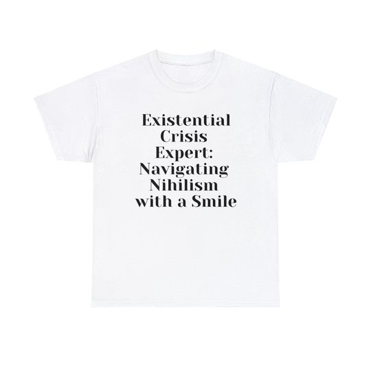 Discover Optimist Nihilism Philosophy Quote T-Shirt
