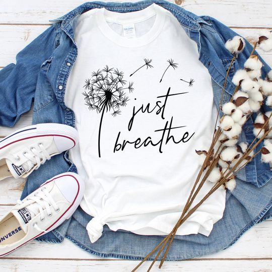 Discover Just Breathe Dandelion T-Shirt