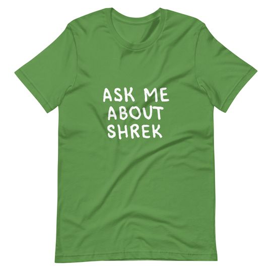 Discover Ask Me About Shrek - t-shirt