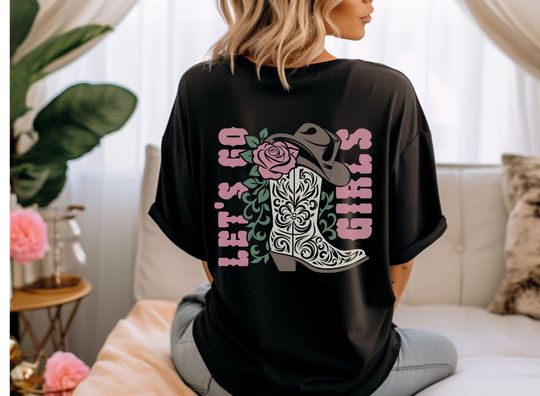 Discover Let's Go Girls T-Shirt, Country Shirt, Cowboy Boot, Cowgirl Boot