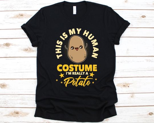 Discover This Is My Human Costume I'm Really A Potato T-Shirt