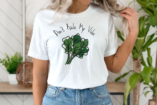 Discover Dont Kale My Vibe Vegetable Lover T-Shirt