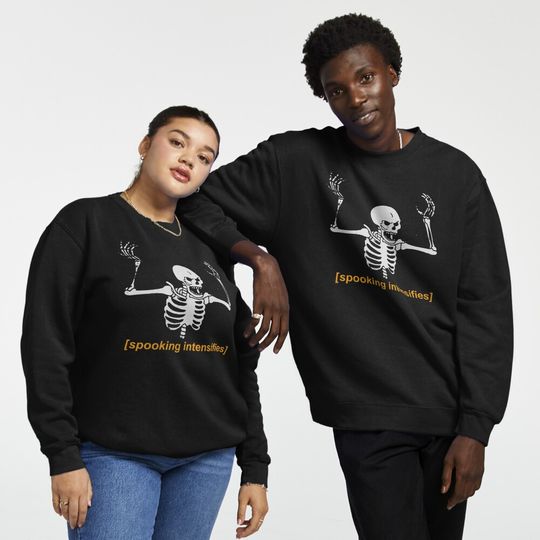 Discover Spooking Intensifies Spooky Scary Skeleton Meme Pullover Sweatshirt
