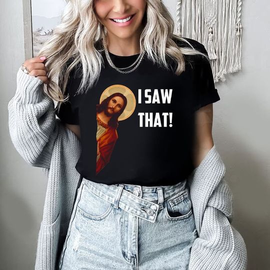 Discover Jesus I Saw That Shirt, He is Risen Funny Christian Meme Shirt