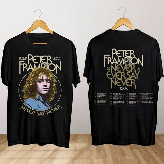 Discover Peter Frampton Never Say Never Tour Shirt, Peter Frampton Concert Shirt