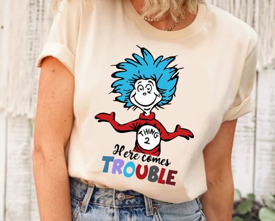 Discover Here Comes Trouble Seuss Geisel Shirt, Thing 2 Shirt, Dr.Seuss Birthday Party Shirt