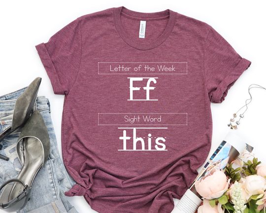 Discover Letter of the Week FF Sight World This Shirt, Teacher Shirt, Funny Teacher Shirt