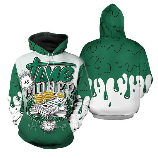 Discover Dope Time is Money 3D Hoodie Match OG Gorge Green 1s 3D Hoodie
