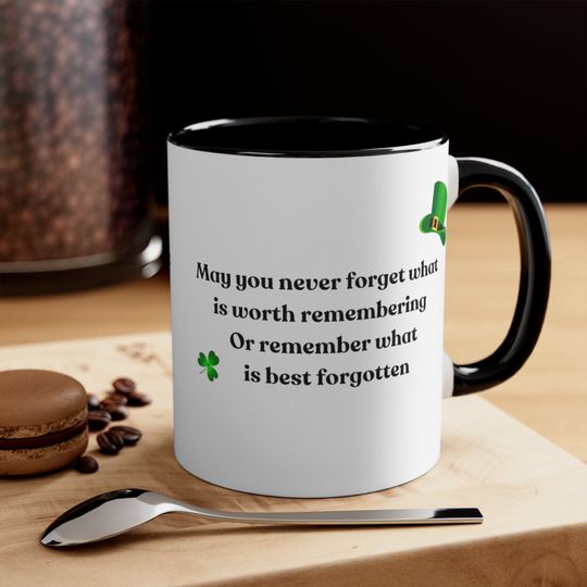 Discover May you never forget on a Accent Coffee Mug, 11oz
