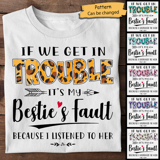 Discover Bestie If We Get In Trouble Custom Personalized BFF Unisex T-Shirt