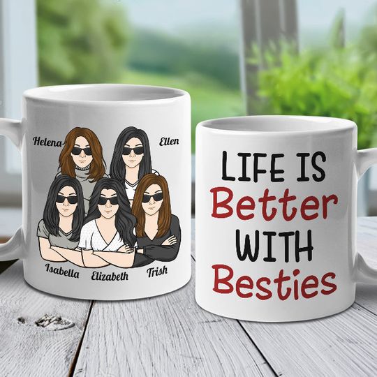 Discover Life Is Better With Besties Custom Personalized Gift Mug