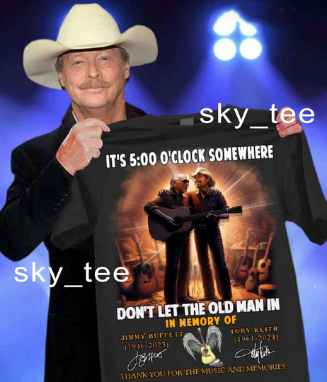 Discover Toby Keith Jimmy Buffett It’s 5 O’Clock Some Where Don’t Let The Old Man T-Shirt