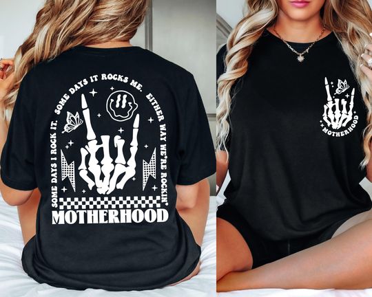 Discover Motherhood Sometimes I Rock It Sometimes It Rocks Me Double Sided T-Shirt