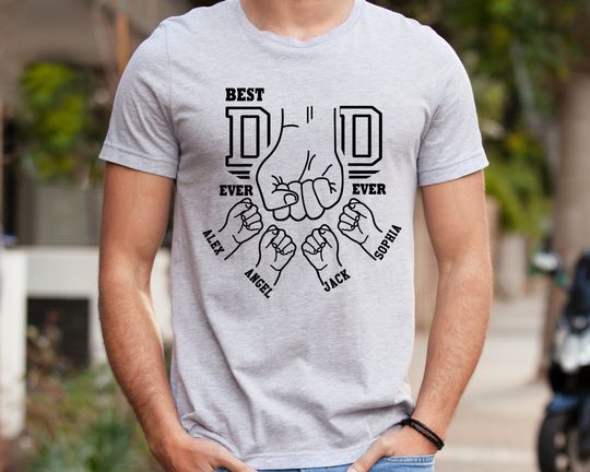 Discover Personalized Best Dad Ever, Fist Bump Dad Custom Shirt, Dad Shirt With Kids Names