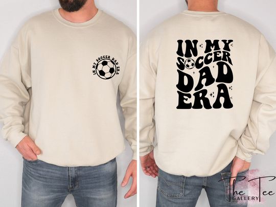 Discover In My Soccer Dad Era Double Sided Sweatshirts, Funny Dad Double Sided Sweatshirts