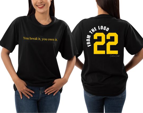 Discover You Break It, You Own It Unisex Tee, Caitlin Clark Shirt