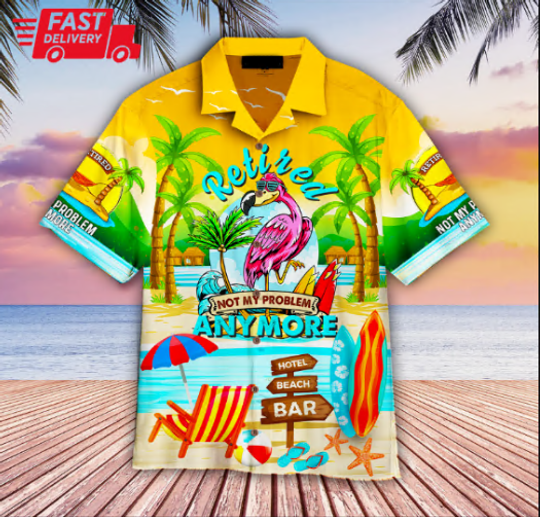 Discover Flamingo Retired Not My Problem Anymore Hawaiian Shirt