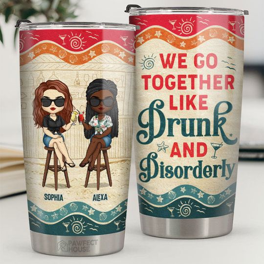Discover We Go Together Like Drunk Funny Drinking Buddy Bestie Personalized Tumbler