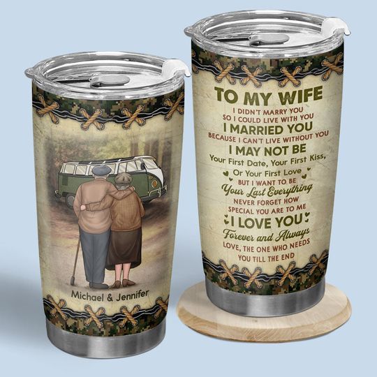 Discover To My Wife I Can Not Live Without You Marriaged Couples Personalized Tumbler