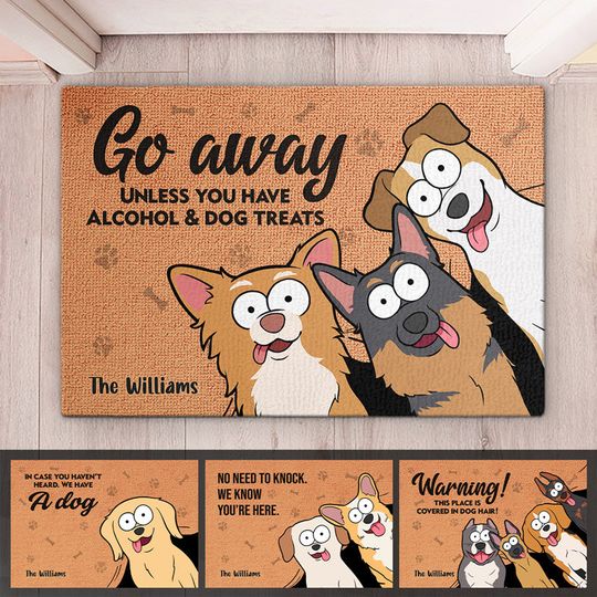 Discover Go Away Unless You Have Alcohol & Dog Treats - Dog Personalized Custom Decorative Mat - Gift For Pet Owners, Pet Lovers