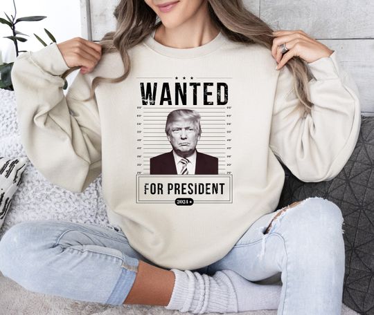 Discover Wanted For President 2024 Shirt, Donald Trump Shirt, Wanted Trump T-Shirt