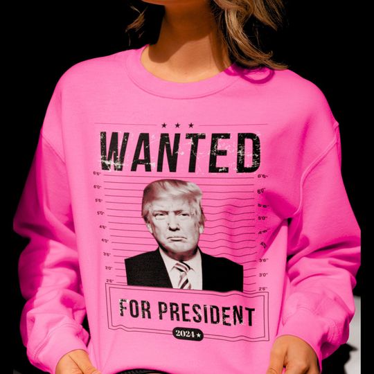 Discover Wanted For President Shirt, Trump 2024 Sweatshirt, Republican Shirt