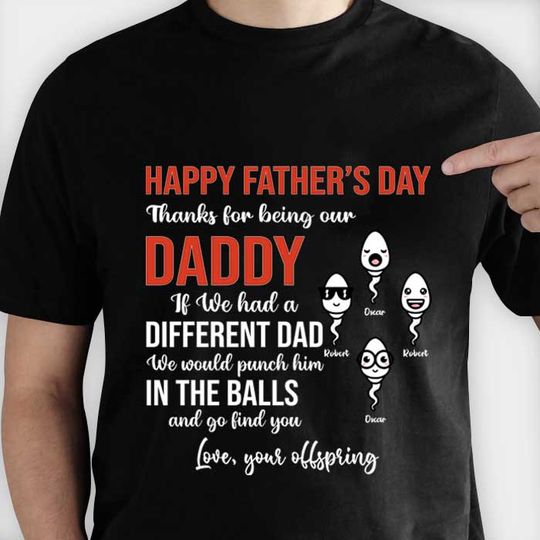 Discover Thanks For Being Our Daddy - Personalized Unisex T-Shirt - Gift For Dad On Father's Day