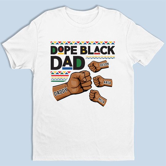 Discover The Dope Black Dad - Family Personalized Custom Unisex T-shirt - Father's Day Gift For Dad