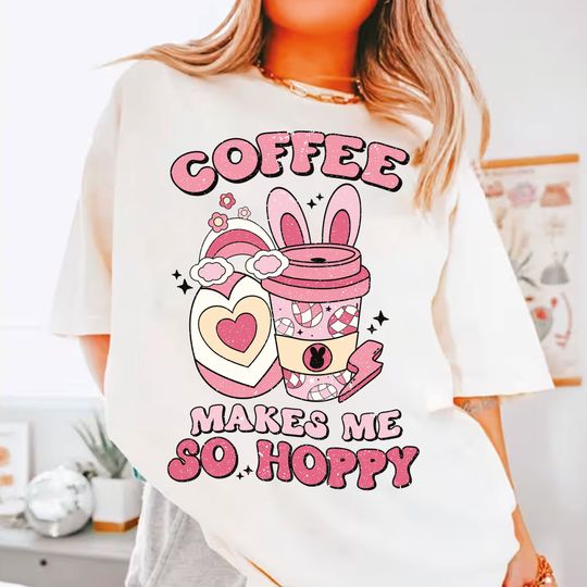 Discover Coffee Makes Me So Hoppy, Easter , Easter Bunny