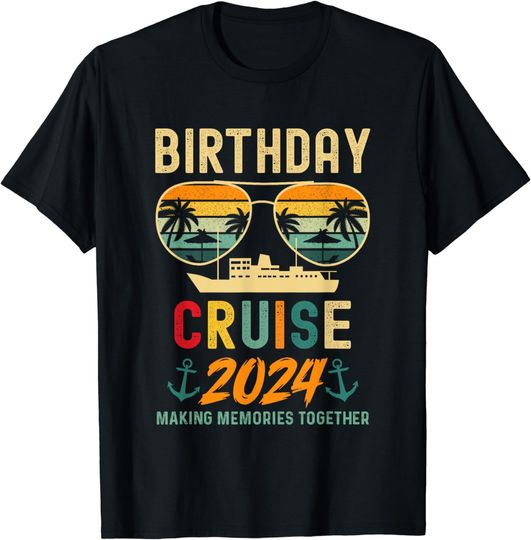 Discover Birthday Cruise Shirts 2024 Squad Family Vacation Summer T-Shirt