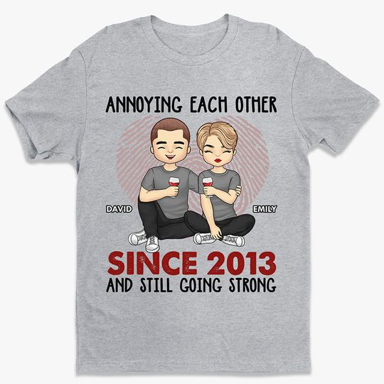 Discover We're Annoying Each Other For Many Years And Still Going Strong - Couple Personalized T-shirt- Gift For Husband Wife, Anniversary