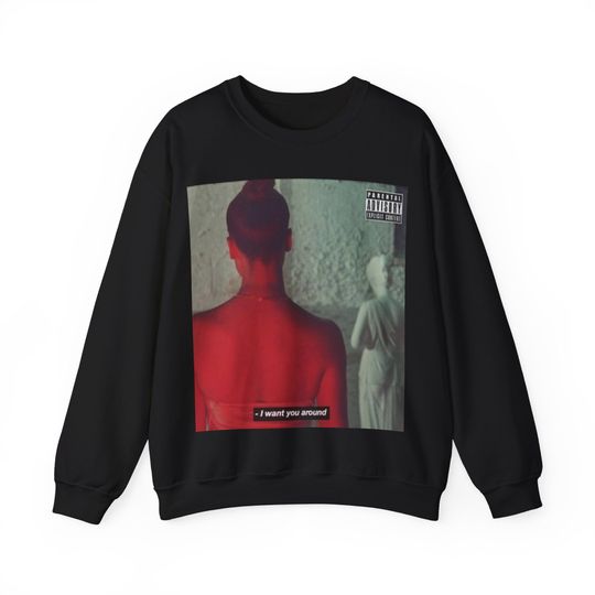 Discover I want you around Snoh Aalegra Inspired Graphic Sweatshirt
