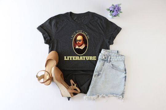 Discover I Put The Lit In Literature Shirt, Literature Lover Shirt