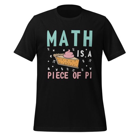 Discover Math Is A Piece Of Pi Unisex T-Shirt