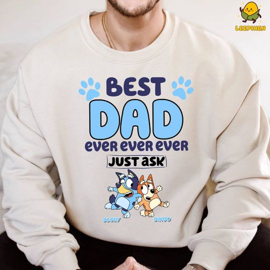 Discover Bandit BlueyDad Best Dad Ever Shirt, Bandit Heeler Shirt, BlueyDad Dad Shirt