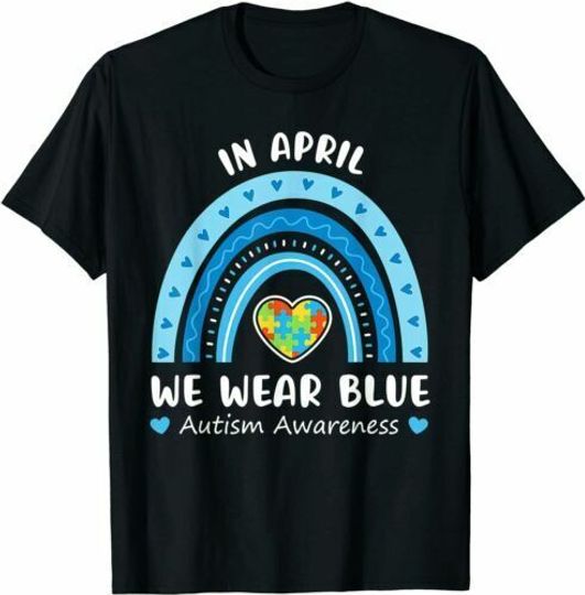 Discover Puzzle Rainbow In April We Wear Blue Autism Awareness Month T-SHIRT