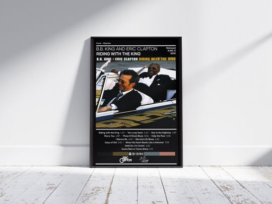 Discover B.B. King and Eric Clapton Poster | Riding With The King Poster