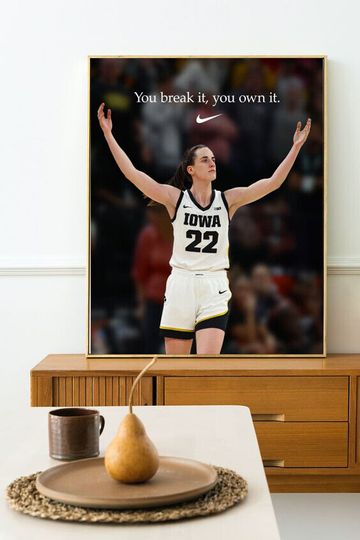 Discover Caitlin Clark You Break It You Own It Poster, Caitlin Clark Poster
