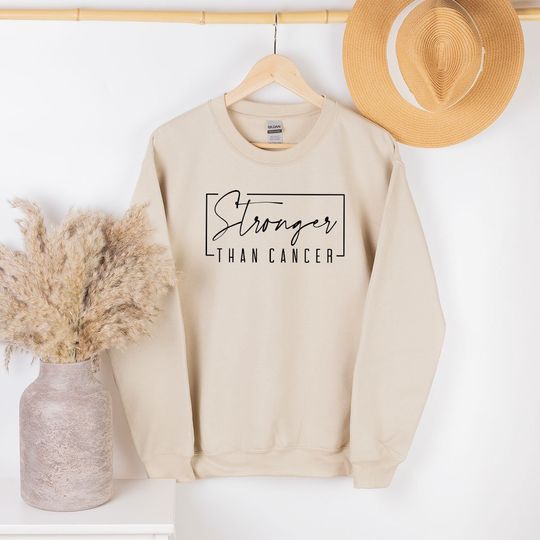 Discover Cancer Sweatshirt, Stronger Than Cancer Sweatshirt