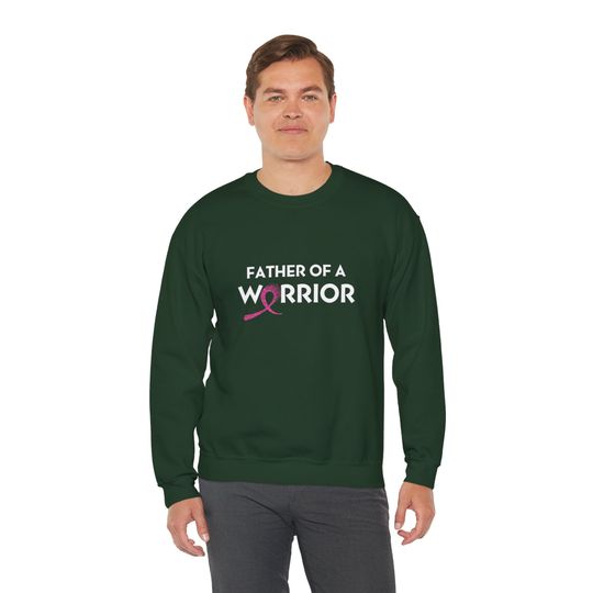Discover Father Of Warrior Breast Cancer Sweatshirt, Breast Cancer